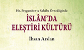 ﻿Hz. Peygamber ve Sahabe Örnekliğinde İslam'da Eleştiri Kültürü